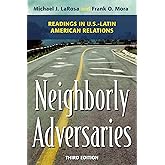 Neighborly Adversaries: Readings in U.S.–Latin American Relations
