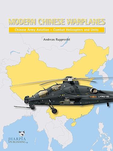 Download Modern Chinese Warplanes: Chinese Army Aviation - Aircraft and Units PDF