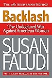 Backlash: The Undeclared War Against American Women