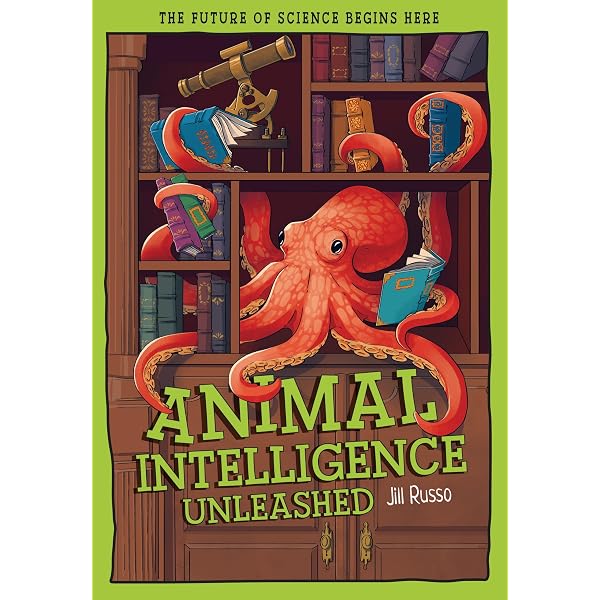 Animal Intelligence Unleashed: What Animals Reveal About Our