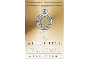 About Time: Cosmology and Culture at the Twilight of the Big Bang