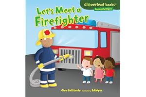Let's Meet a Firefighter (Cloverleaf Books ™ ― Community Helpers)