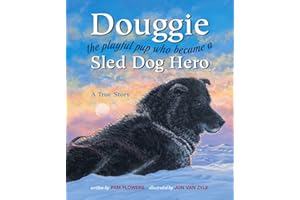 Douggie: The Playful Pup Who Became a Sled Dog Hero
