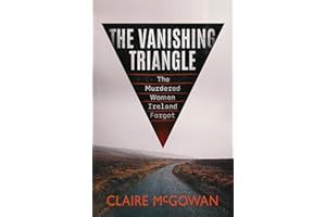 The Vanishing Triangle: The Murdered Women Ireland Forgot