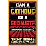 Can a Catholic Be a Socialist?