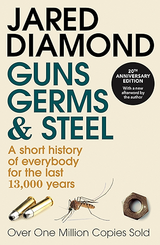 Download Guns, Germs and Steel: A short history of everybody for the last 13,000 years (English Edition) PDF