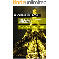 Français pratique pour la main-d'œuvre (version légère): DELF B2, DALF C1, TEF, TCF Quebec oral evaluation exam… book cover