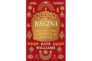 Regina: A New History of Women and Power