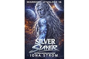 Silver Slayer : Alien Fated Mates (Warriors of Valose Book 16)