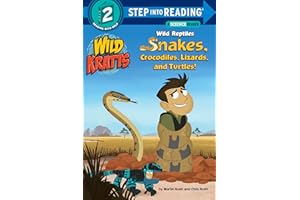 Wild Reptiles: Snakes, Crocodiles, Lizards, and Turtles (Wild Kratts) (Step into Reading)
