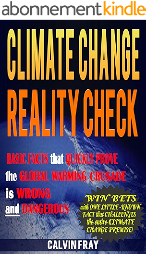 Download Climate Change Reality Check: Basic Facts that Quickly Prove the Climate Change Crusade is Wrong and Dangerous (English Edition) PDF