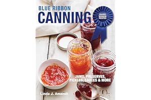 Blue Ribbon Canning: Award-Winning Recipes