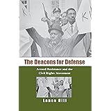 The Deacons for Defense: Armed Resistance and the Civil Rights Movement