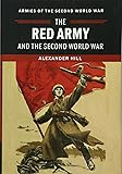 The Red Army and the Second World War (Armies of the Second World War)