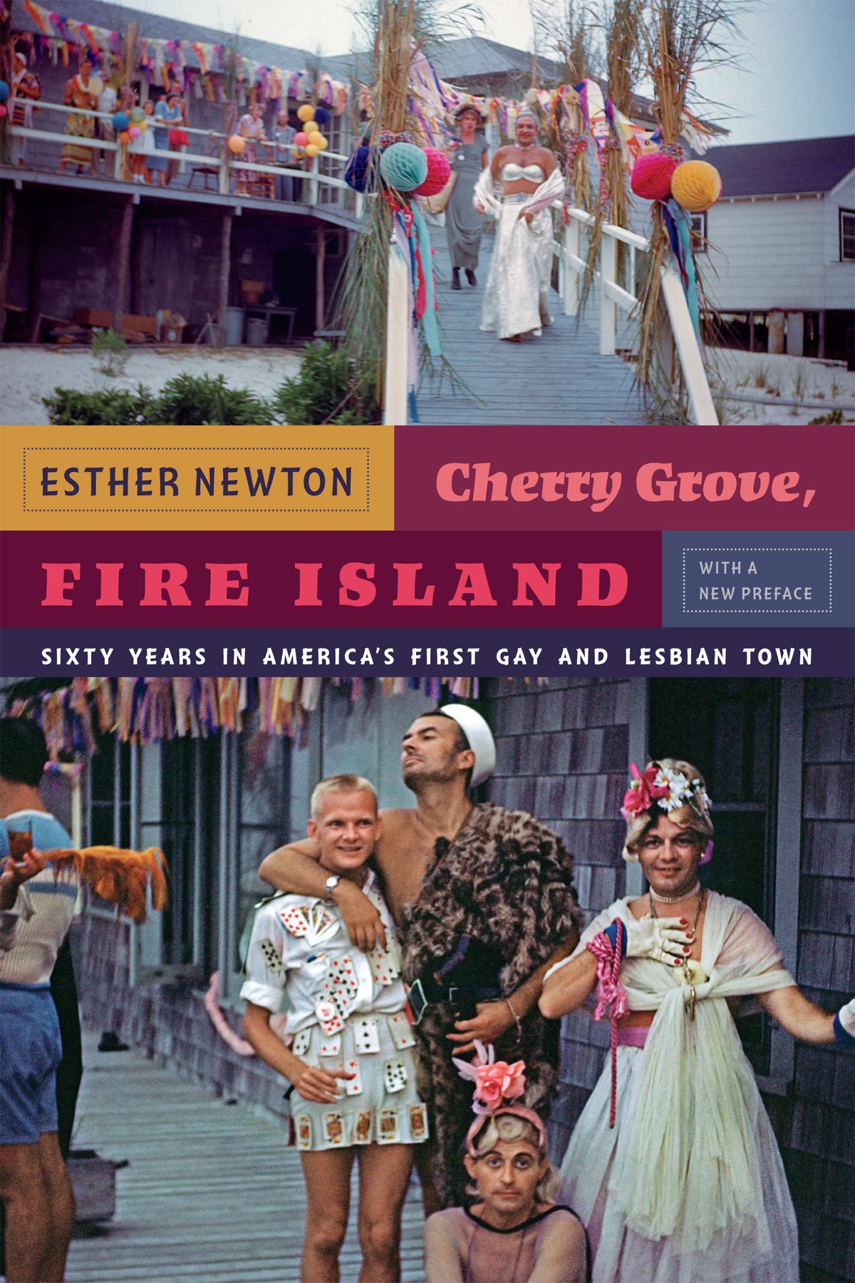 Cherry Grove Fire Island Sixty Years In America S First Gay And Lesbian Town Newton Esther Amazon Com Books