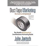Duct Tape Marketing Revised and Updated: The World's Most Practical Small Business Marketing Guide