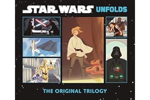 Star Wars Unfolds: The Original Trilogy (An Abrams Unfolds Book)