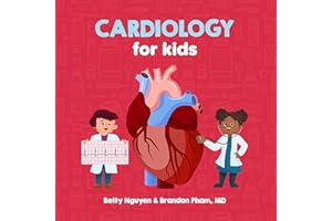 Cardiology for Kids: A Fun Picture Book About the Cardiovascular System for Children (Gift for Kids, Teachers, and Medical St
