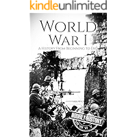 World War I: A History From Beginning to End book cover