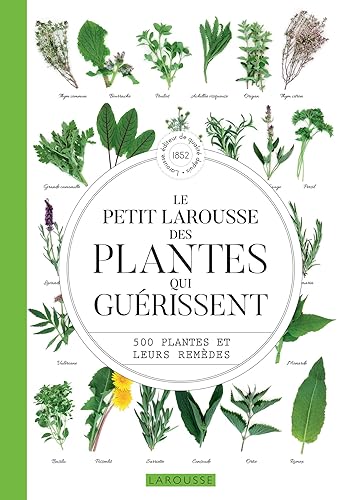 Download Le petit Larousse des plantes qui guérissent PDF