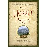 The Hobbit Party: The Vision of Freedom That Tolkien Got, and the West Forgot