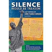 Silence Would be Treason: The Last Writings of Ken Saro-Wiwa book cover