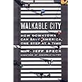 Walkable City: How Downtown Can Save America, One Step at a Time