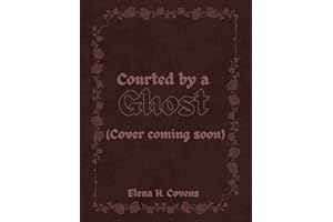 Courted by a Ghost: Monstrous Love