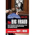 The Big Fraud: What Democrats Don’t Want You to Know about January 6, the 2020 Election, and a Whole Lot Else