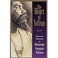 The Heart of Sufism: Essential Writings of Hazrat Inayat Khan