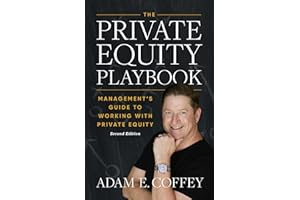 The Private Equity Playbook: Management’s Guide to Working with Private Equity 2nd Edition