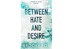Between Hate and Desire (Between Us Trilogy)