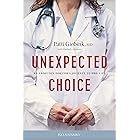 Unexpected Choice: An Abortion Doctor’s Journey to Pro-Life
