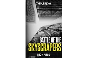 Battle of the Skyscrapers: Then & Now