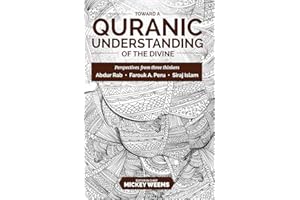 Toward a Quranic Understanding of the Divine: Perspectives from three thinkers