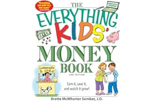 The Everything Kids' Money Book: Earn it, save it, and watch it grow! (Everything® Kids Series)