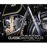 Classic Motorcycles: The Art of Speed