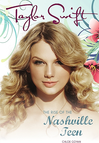 Download Taylor Swift: The Rise Of The Nashville Teen (English Edition) PDF