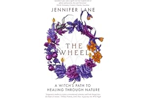 The Wheel: A Witch's Path to Healing Through Nature