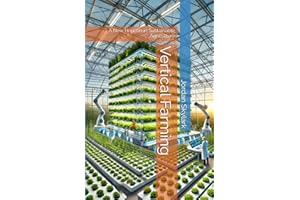 Vertical Farming: A New Horizon in Sustainable Agriculture