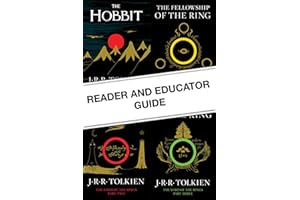Reader And Educator Guide To "the Hobbit" And "the Lord Of The Rings": A Comprehensive Guide for Fans and Educators of Tolkie
