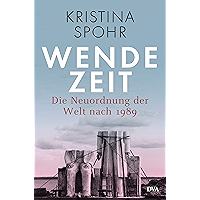 Wendezeit: Die Neuordnung der Welt nach 1989 (German Edition) book cover Wendezeit: Die Neuordnung der Welt nach 1989 (German Edition) book cover