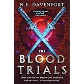 The Blood Trials (The Blood Gift Duology, 1)