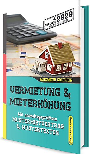 Download Vermietung & Mieterhöhung: Mit anwaltsgeprüftem Mustermietvertrag & Mustertexten (4. Auflage 2020 mit Bonusmaterial) (German Edition) PDF