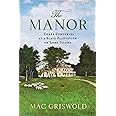 The Manor: Three Centuries at a Slave Plantation on Long Island