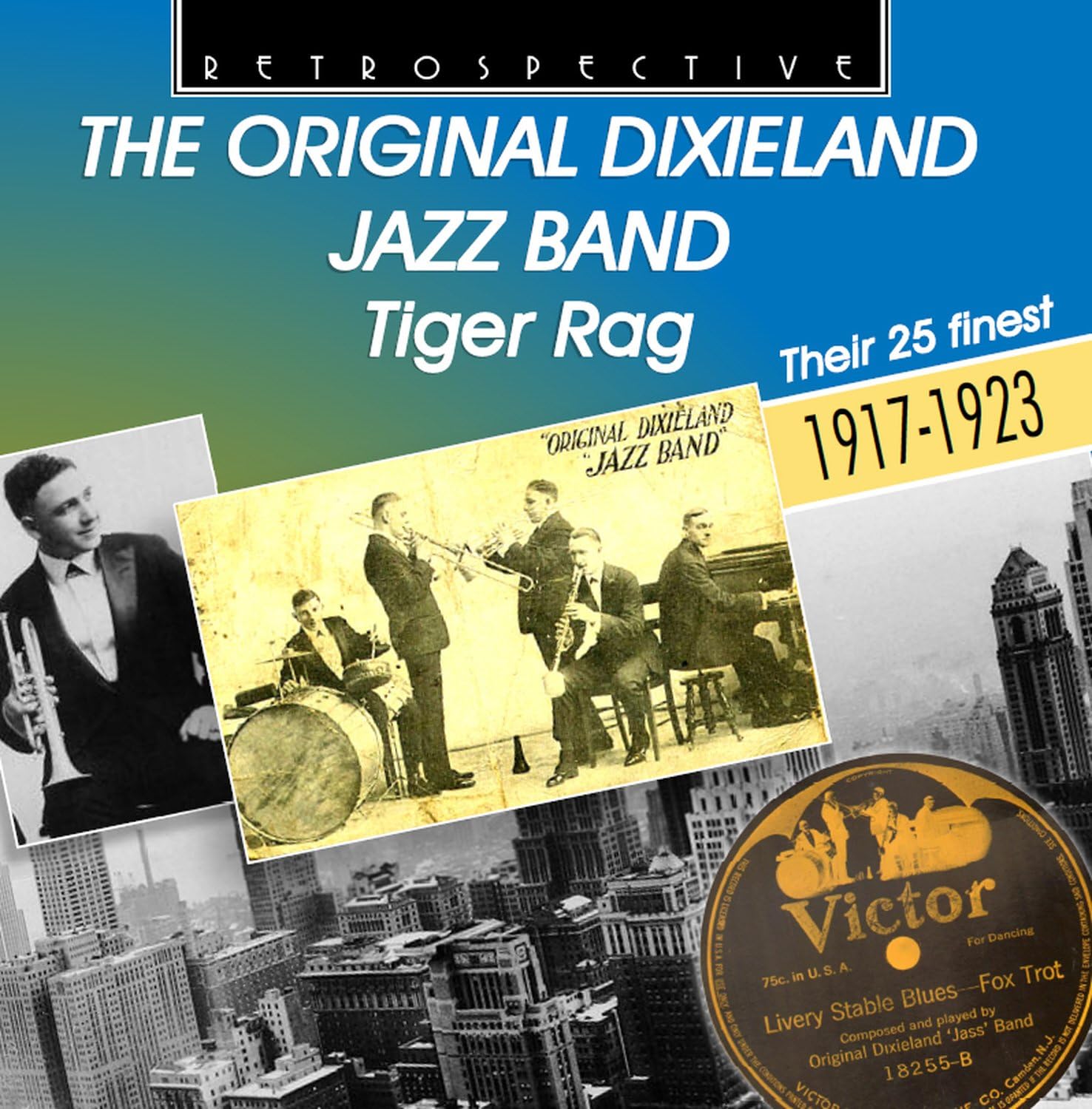 The Original Dixieland Jazz Band Tiger Rag Their 25 Finest 19171923 by The Original