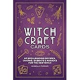 Witchcraft Cards: 60 Spellbinding Recipes, Charms, Sabbats & Magicks for the New Witch