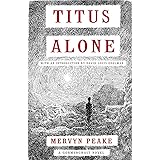 Titus Alone (Book three of Gormenghast Trilogy)