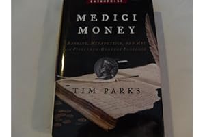 Medici Money: Banking, Metaphysics, And Art In Fifteenth-century Florence (Enterprise)