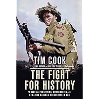 The Fight for History: 75 Years of Forgetting, Remembering, and Remaking Canada's Second World War book cover The Fight for History: 75 Years of Forgetting, Remembering, and Remaking Canada's Second World War book cover